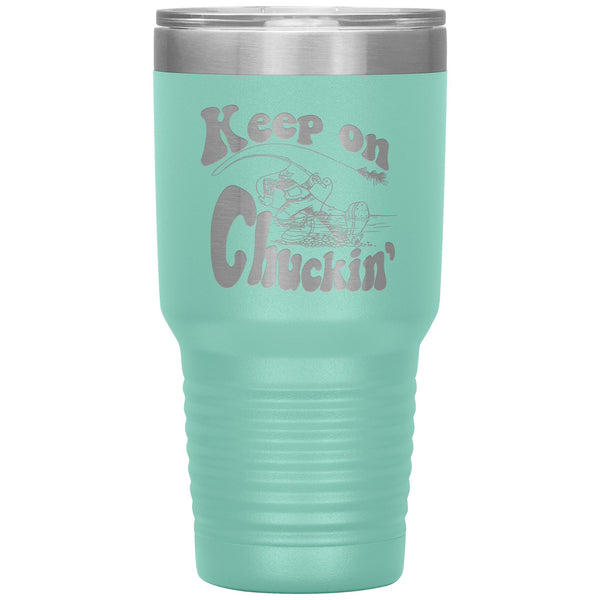 Keep On Chuckin' - 30 OZ Tumbler